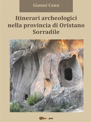 cover image of Itinerari archeologici nella provincia di Oristano--Sorradile